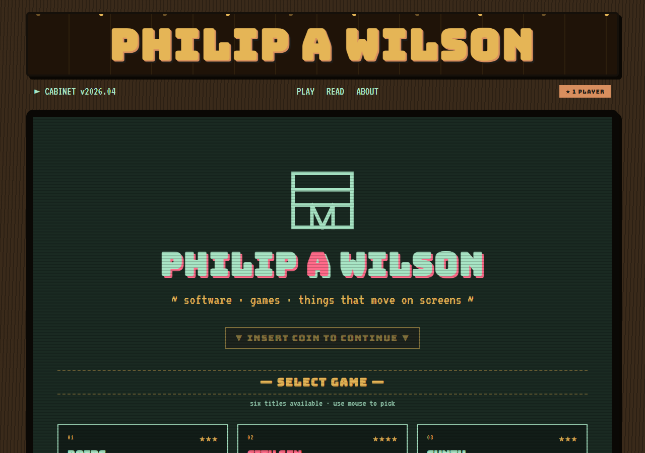 Concept 06: an arcade cabinet homepage, dark wood frame, neon marquee reading PHILIP A WILSON, INSERT COIN TO CONTINUE, SELECT GAME grid.